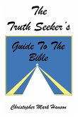 The Truth Seeker's Guide to the Bible The Truth Seeker's Guide to the Bible