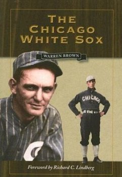 The Chicago White Sox - Brown, Warren