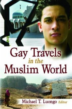 Gay Travels in the Muslim World - Luongo, Michael