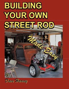 BUILDING YOUR OWN STREET ROD made easy - Harvey, Dave