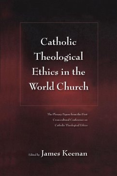 Catholic Theological Ethics in the World Church - Keenan, James F. (ed.)