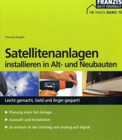 Cover Satellitenanlagen installieren in Alt- und Neubauten