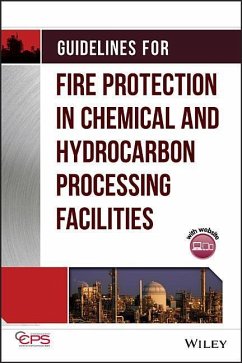 Guidelines for Fire Protection in Chemical, Petrochemical, and Hydrocarbon Processing Facilities - Ccps (Center For Chemical Process Safety)