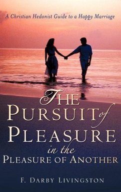 The Pursuit of Pleasure in the Pleasure of Another - Livingston, F. Darby