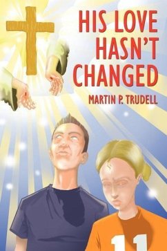 His Love Hasn't Changed - Trudell, Martin P.