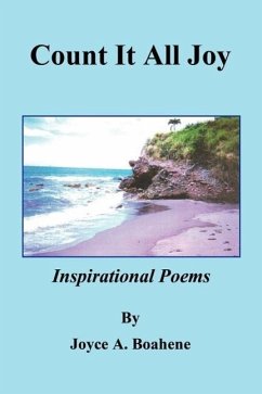 Count It All Joy Inspirational Poems - Boahene, Joyce A