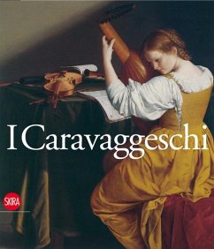 I Caravaggeschi: Percorsi E Protagonisti - Strinati, Claudio