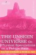 The Unseen Universe, or Physical... - Bild 1