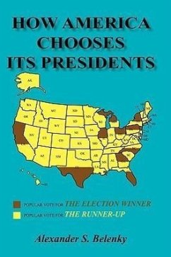 How America Chooses Its Presidents - Belenky, Alexander S.