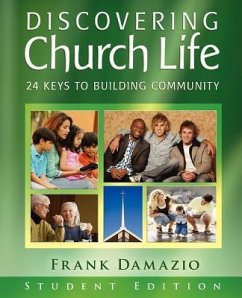 Discovering Church Life: 24 Keys to Building Community - Student Edition - Damazio, Frank