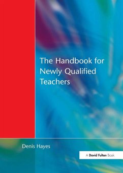 Handbook for Newly Qualified Teachers - Hayes, Denis (Formerly University of Plymouth,UK)