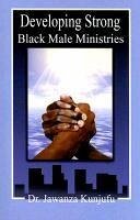 Developing Strong Black Male Ministries - Kunjufu, Jawanza
