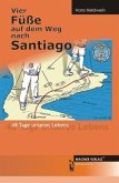Vier Füße auf dem Weg nach Santiago Vier Füße auf dem Weg nach Santiago