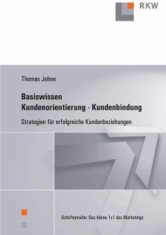 Basiswissen Kundenorientierung ¿ Kundenbindung. - Johne, Thomas