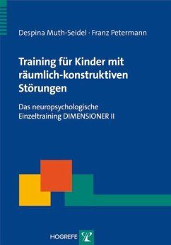 Training für Kinder mit räumlich-konstruktiven Störungen - Muth-Seidel, Despina;Petermann, Franz