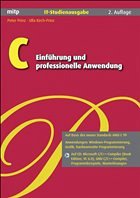C - Einführung und professionelle Anwendung. IT-Studienausgabe - Kirch-Prinz, Ulla / Prinz, Peter