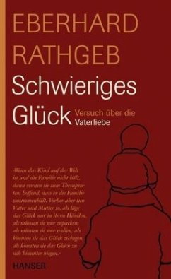 Schwieriges Glück - Rathgeb, Eberhard