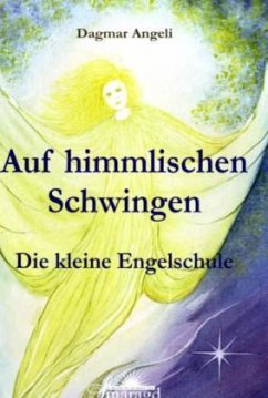 Auf himmlischen Schwingen - Angeli, Dagmar