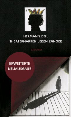 Theaternarren leben länger - Beil, Hermann