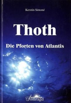 Thoth, Die Pforten von Atlantis - Simoné, Kerstin