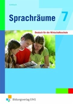 Jahrgangsstufe 7 / Sprachräume - Deutsch für die Wirtschaftsschule