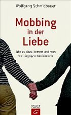 Mobbing in der Liebe - Schmidbauer, Wolfgang