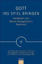 Gott ins Spiel bringen - Eulenberger, Klaus / Friedrichs, Lutz / Wagner-Rau, Ulrike (Hgg.)