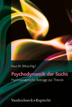 Psychodynamik der Sucht - Bilitza, Klaus W. (Hrsg.)