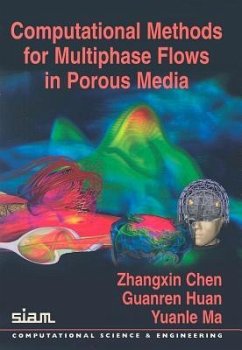 Computational Methods for Multiphase Flows in Porous Media - Chen Zhangxin; Huan Guanren; Ma Yuanle