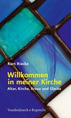 Willkommen in meiner Kirche - Riecke, Kurt