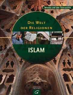 Die Welt der Religionen, Islam - Tworuschka, Monika; Tworuschka, Udo