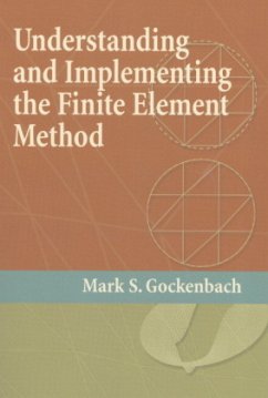 Understanding and Implementing the Finite Element Method - Gockenbach