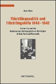 Flüchtlingspolitik und Flüchtlingshilfe 1940-1942