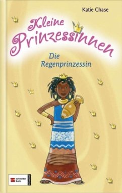 Die Regenprinzessin / Kleine Prinzessinnen Bd.4 - Chase, Katie