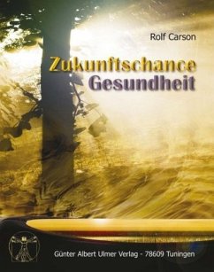 Zukunftschance Gesundheit - Carson, Rolf