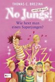 Wie hext man einen Superjungen? / No Jungs! Bd.17