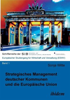 Strategisches Management deutscher Kommunen und die Europäische Union. - Witte, Sonja