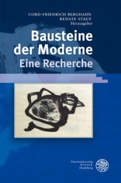 Bausteine der Moderne - Eine Recherche - Berghahn, Cord-Friedrich / Stauf, Renate (Hgg.)
