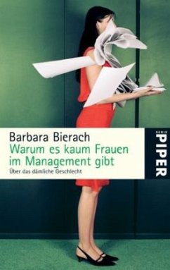Warum es kaum Frauen im Management gibt - Bierach, Barbara