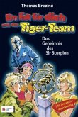 Das Geheimnis des Sir Scorpion / Ein Fall für dich und das Tiger-Team