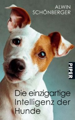 Die einzigartige Intelligenz der Hunde - Schönberger, Alwin