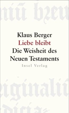 Liebe bleibt - Berger, Klaus