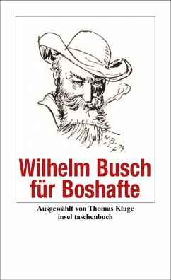 Wilhelm Busch für Boshafte - Busch, Wilhelm