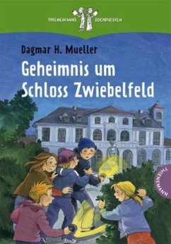 Geheimnis um Schloss Zwiebelfeld - Mueller, Dagmar H.