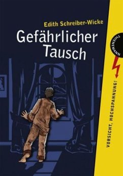 Gefährlicher Tausch - Schreiber-Wicke, Edith