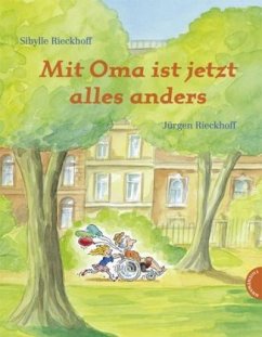 Mit Oma ist jetzt alles anders - Rieckhoff, Sibylle; Rieckhoff, Jürgen