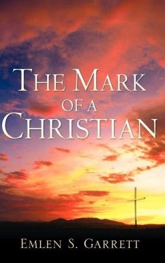 The Mark of a Christian - Garrett, Emlen S.