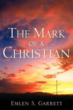 The Mark of a Christian - Garrett, Emlen S.