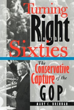 Turning Right in the Sixties - Brennan, Mary C.
