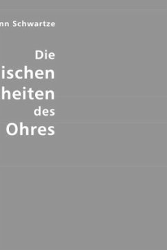 Die chirurgischen Krankheiten des Ohres - Schwartze, Hermann